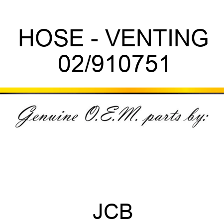 HOSE - VENTING 02/910751