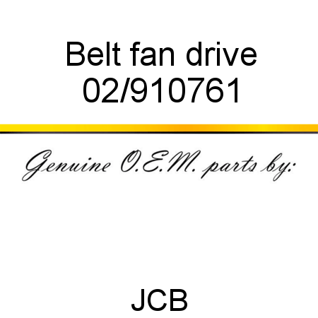 Belt, fan drive 02/910761