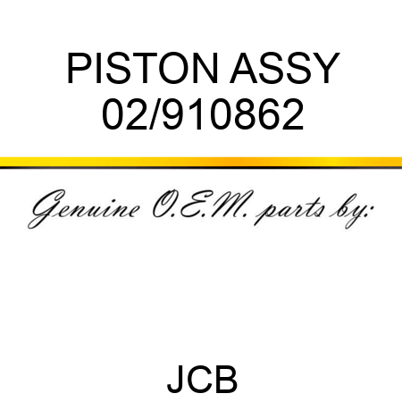 PISTON ASSY 02/910862