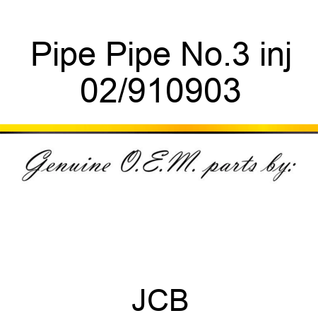 Pipe Pipe No.3 inj 02/910903
