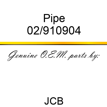 Pipe 02/910904