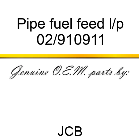 Pipe fuel feed l/p 02/910911