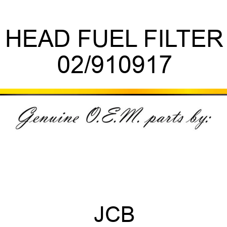 HEAD FUEL FILTER 02/910917
