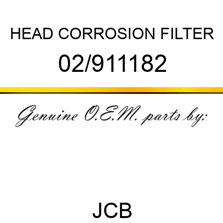 HEAD CORROSION FILTER 02/911182