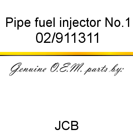 Pipe, fuel injector No.1 02/911311