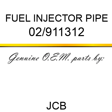 FUEL INJECTOR PIPE 02/911312