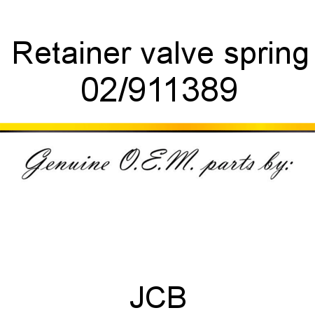 Retainer, valve spring 02/911389