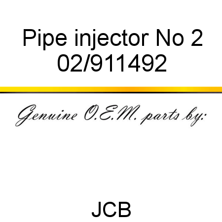 Pipe, injector No 2 02/911492