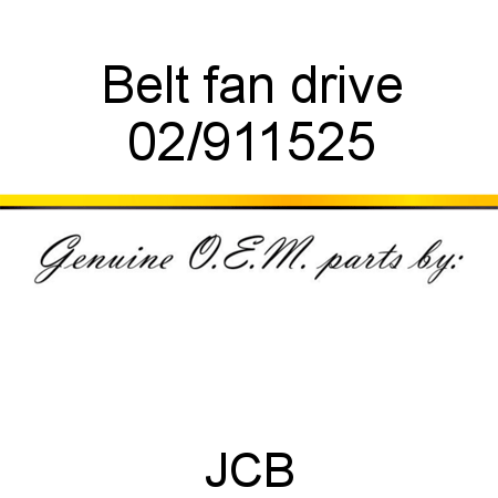 Belt, fan drive 02/911525