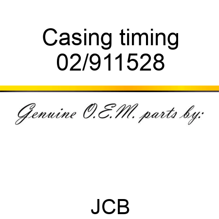 Casing timing 02/911528