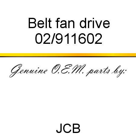 Belt, fan drive 02/911602