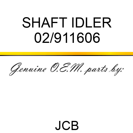 SHAFT IDLER 02/911606