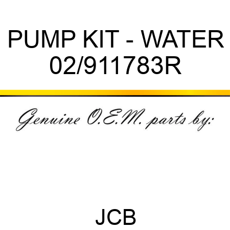 PUMP KIT - WATER 02/911783R