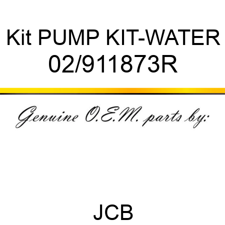 Kit PUMP KIT-WATER 02/911873R