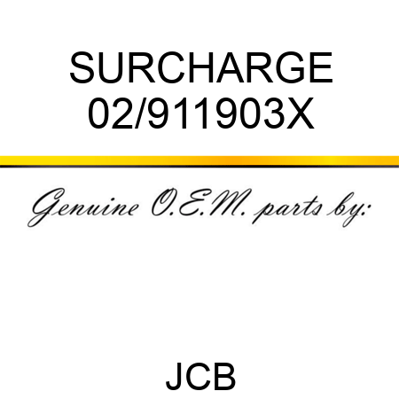 SURCHARGE 02/911903X