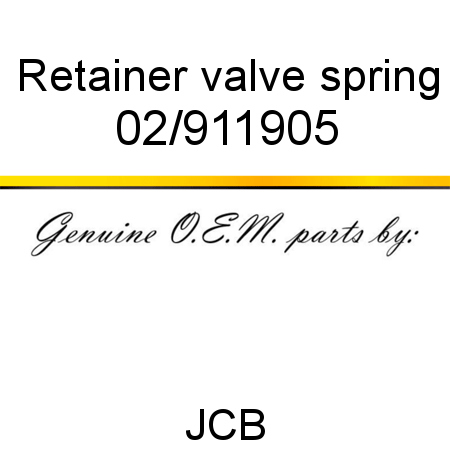 Retainer, valve spring 02/911905