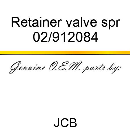 Retainer valve spr 02/912084