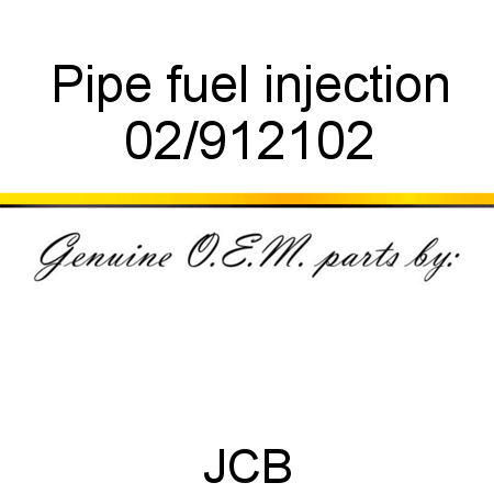 Pipe, fuel injection 02/912102