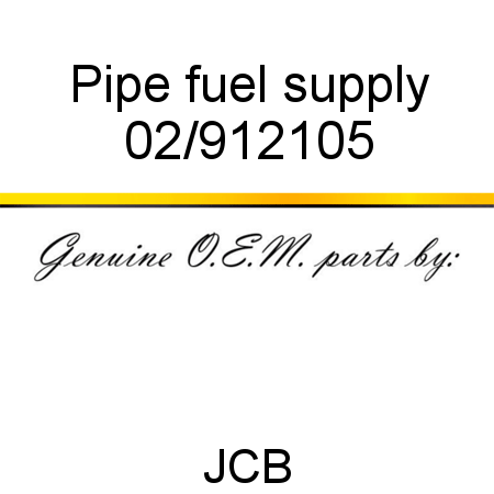 Pipe, fuel supply 02/912105