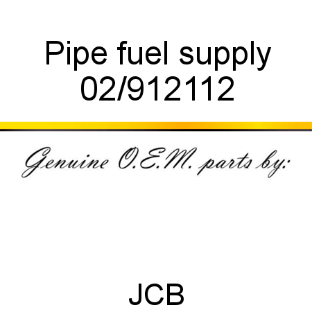 Pipe, fuel supply 02/912112
