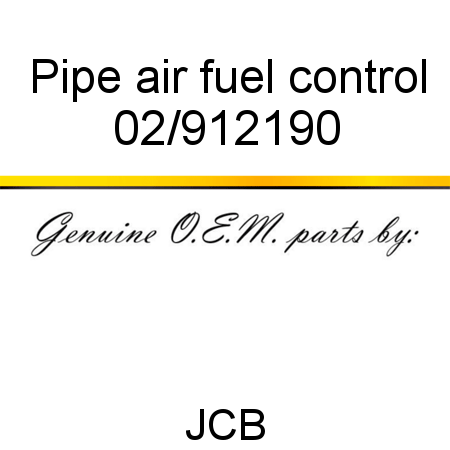 Pipe, air fuel control 02/912190