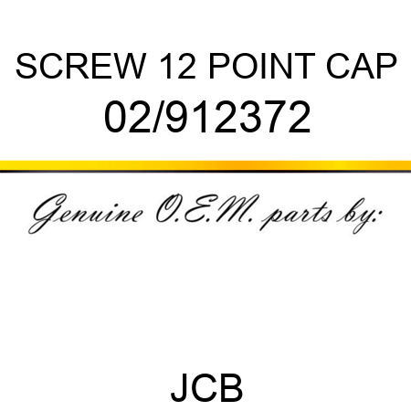 SCREW, 12 POINT CAP 02/912372