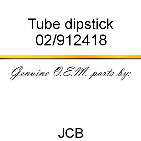 Tube, dipstick 02/912418