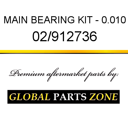 MAIN BEARING KIT - 0.010 02/912736