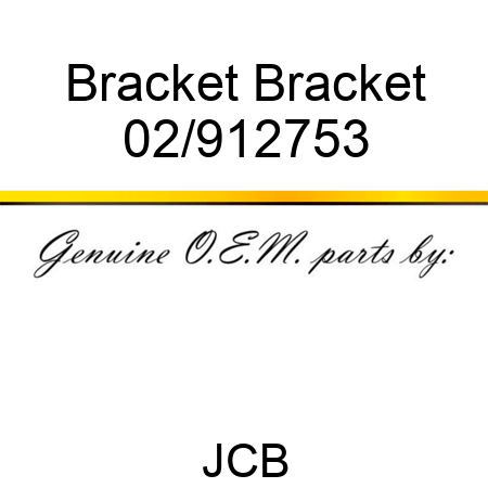 Bracket Bracket 02/912753