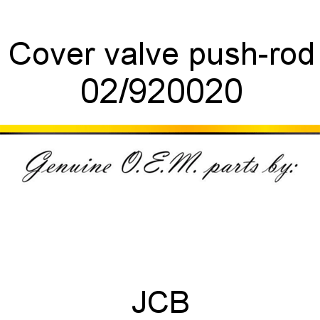 Cover, valve push-rod 02/920020