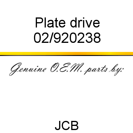 Plate, drive 02/920238