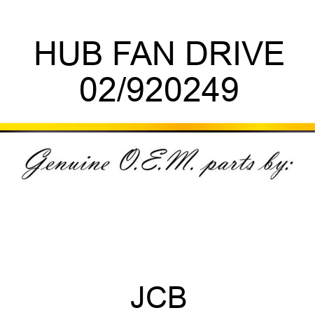 HUB FAN DRIVE 02/920249