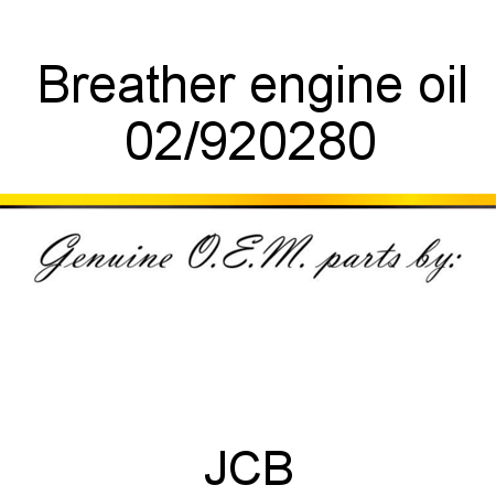 Breather, engine oil 02/920280