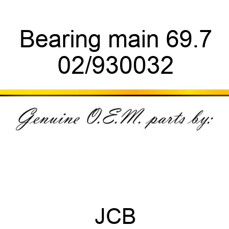 Bearing main, 69.7 02/930032