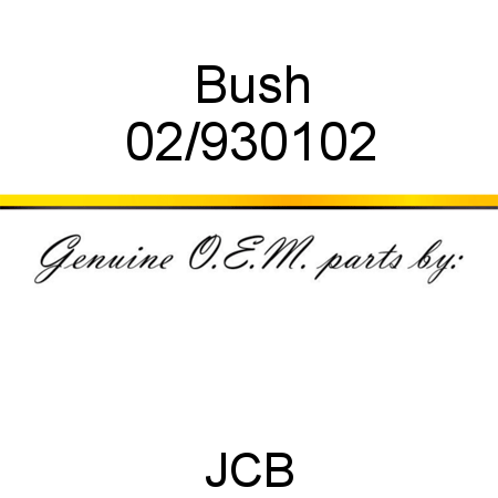 Bush 02/930102