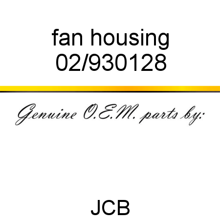 fan housing 02/930128