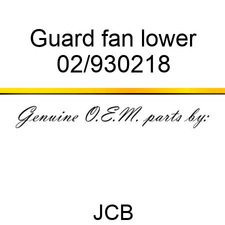 Guard fan lower 02/930218