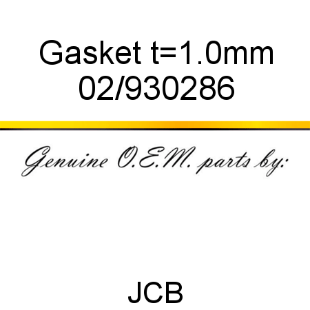 Gasket, t=1.0mm 02/930286