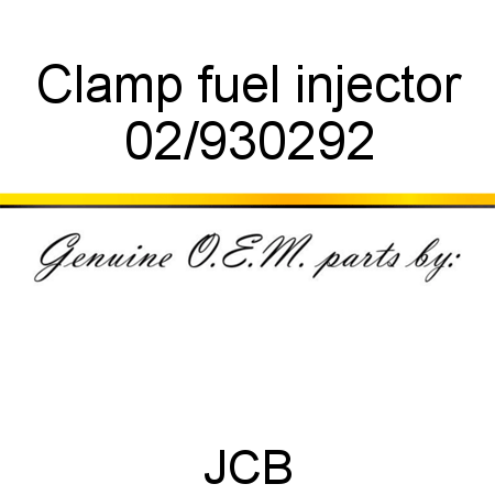 Clamp, fuel injector 02/930292