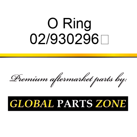 O Ring 02/930296	