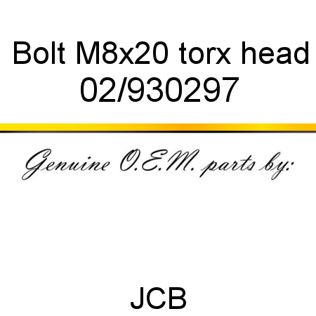 Bolt, M8x20 torx head 02/930297