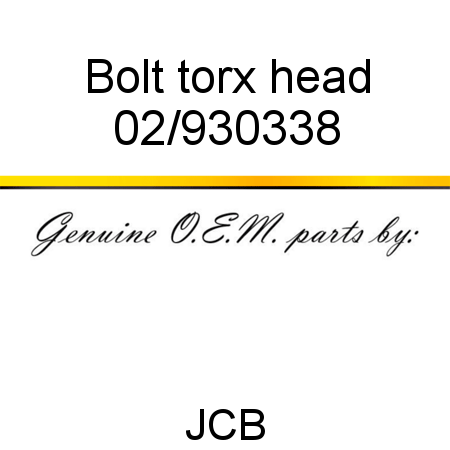 Bolt torx head 02/930338