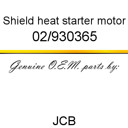 Shield, heat, starter motor 02/930365