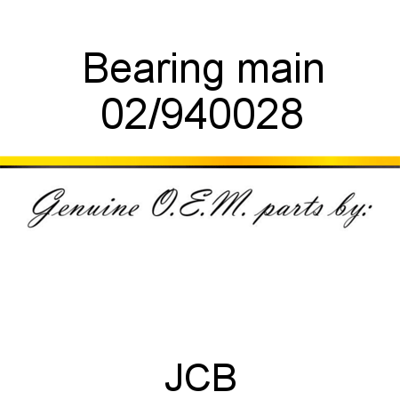 Bearing, main 02/940028