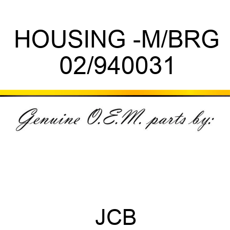 HOUSING -M/BRG 02/940031