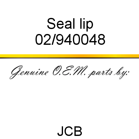 Seal, lip 02/940048