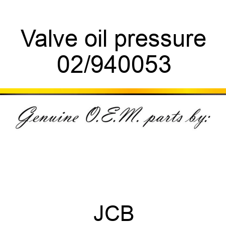 Valve oil pressure 02/940053