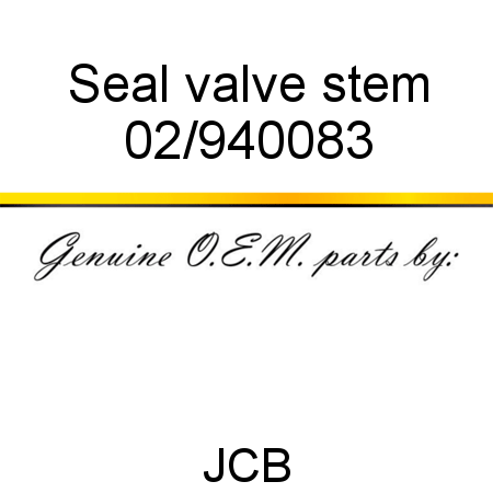 Seal, valve stem 02/940083