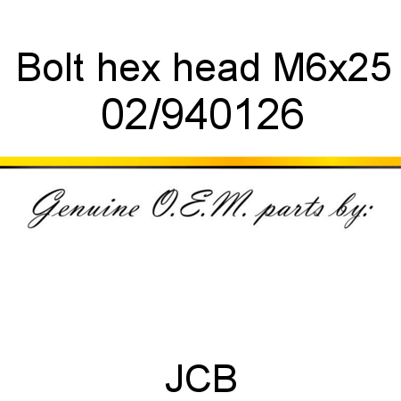 Bolt, hex head M6x25 02/940126