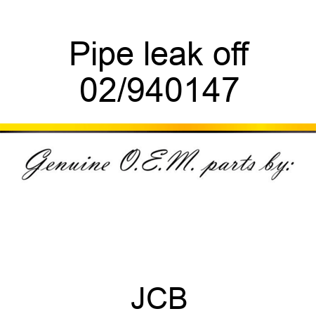 Pipe leak off 02/940147
